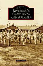 Riverside's Camp Anza and Arlanza