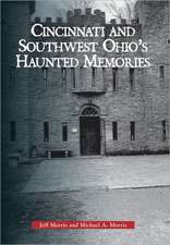 Haunted Cincinnati and Southwest Ohio