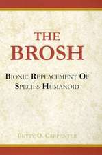 The BROSH