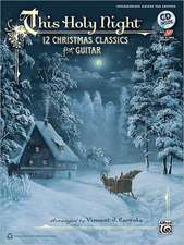 This Holy Night: 12 Christmas Classics for Guitar (Guitar Tab), Book & CD