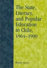 The State, Literacy, and Popular Education in Chile, 1964-1990