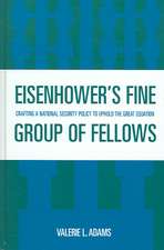 Eisenhower's Fine Group of Fellows