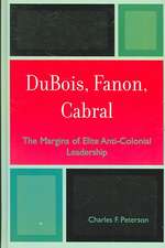 DuBois, Fanon, Cabral