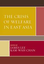 The Crisis of Welfare in East Asia