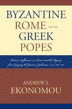 Byzantine Rome and the Greek Popes