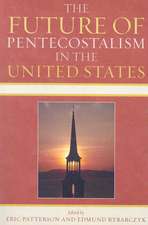 The Future of Pentecostalism in the United States