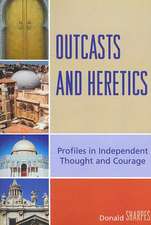 Outcasts and Heretics