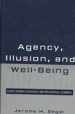 Agency, Illusion, and Well-Being