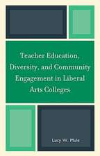 Teacher Education, Diversity, and Community Engagement in Liberal Arts Colleges