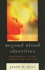 Beyond Blood Identities