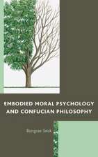 Embodied Moral Psychology and Confucian Philosophy