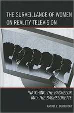 The Surveillance of Women on Reality Television