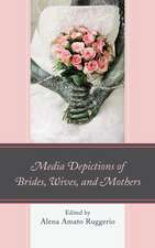 Media Depictions of Brides, Wives, and Mothers