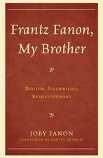 Frantz Fanon, My Brother