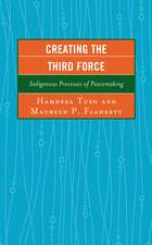 Creating the Third Force: Indigenous Processes of Peacemaking