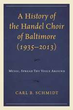 A History of the Handel Choir of Baltimore (1935 2013)