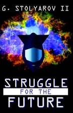 Struggle for the Future: The Silent Killer