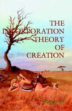 The Incorporation Theory of Creation