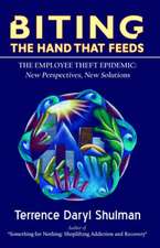 Biting the Hand That Feeds... the Employee Theft Epidemic: New Perspectives, New Solutions