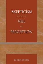 Skepticism and the Veil of Perception