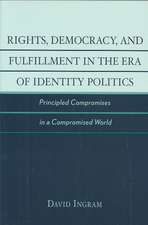 Rights, Democracy, and Fulfillment in the Era of Identity Politics