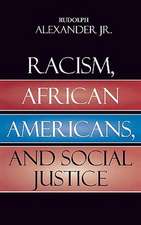 Racism, African Americans, and Social Justice