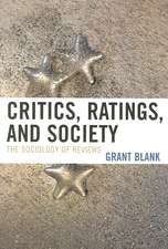 Critics, Ratings, and Society of Reviews