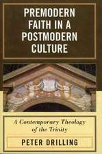 Premodern Faith in a Postmodern Culture