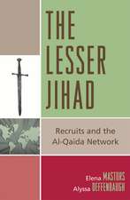 The Lesser Jihad: Recruits and the al-Qaida Network