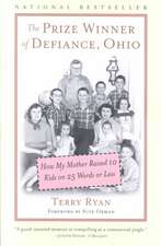 The Prize Winner of Defiance, Ohio: How My Mother Raised 10 Kids on 25 Words or Less