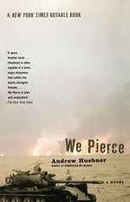 We Pierce: A Novel