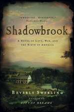 Shadowbrook: A Novel of Love, War, and the Birth of America