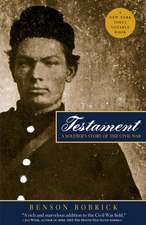 Testament: A Soldier's Story of the Civil War