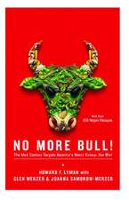 No More Bull!: The Mad Cowboy Targets America's Worst Enemy: Our Diet