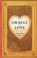 The Oracle of Love: Answers to Questions of the Heart