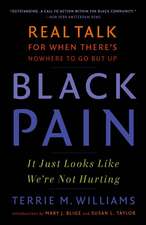 Black Pain: It Just Looks Like We're Not Hurting