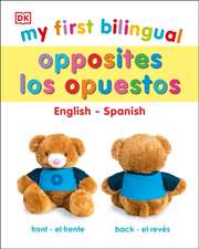 My First Bilingual Opposites