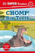 DK Super Readers Pre-Level Chomp! Big Teeth