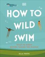 How to Wild Swim