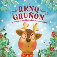 El Reno Gruñón (the Grumpy Reindeer)