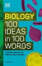 Biology 100 Ideas in 100 Words