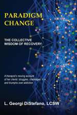 PARADIGM CHANGE THE COLLECTIVE WISDOM OF RECOVERY