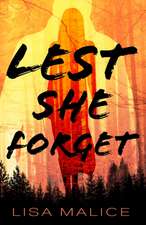 Malice, L: Lest She Forget