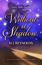 Reynolds, H: WITHOUT A SHADOW -LP