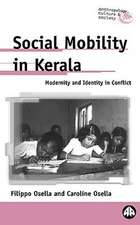 Social Mobility in Kerala: Modernity and Identity in Conflict