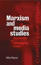 Marxism and Media Studies: Key Concepts and Contemporary Trends