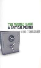 The World Bank: A Critical Primer