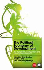 The Political Economy of Development: The World Bank, Neoliberalism and Development Research