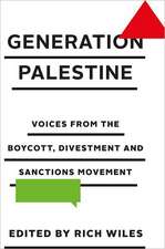 Generation Palestine: Voices from the Boycott, Divestment and Sanctions Movement