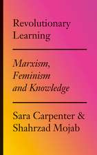 Revolutionary Learning: Marxism, Feminism and Knowledge